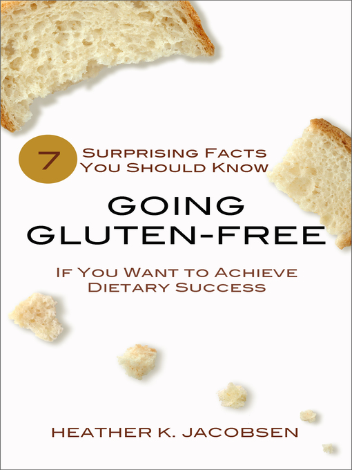Title details for Going Gluten-Free by Heather K. Jacobsen - Available